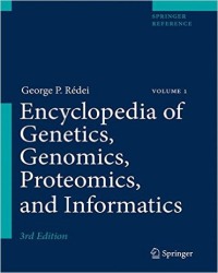 G. Redei - Encyclopedia of Genetics, Genomics Proteomics, and Informatics