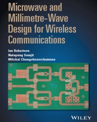 I. Robertson - Microwave and Millimetre-Wave Design for Wireless Communications (2016)