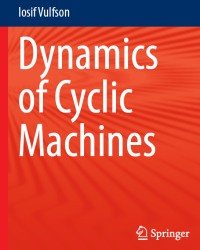 I. Vulfson - Dynamics of Cyclic Machines (2015)