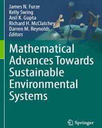 J. Furze - Mathematical Advances Towards Sustainable Environmental Systems (2017)