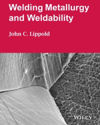 J. Lippold - Welding Metallurgy and Weldability (2014)