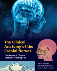 J. Vilensky - The Clinical Anatomy of the Cranial Nerves (2015)