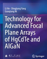 L. He - Technology for Advanced Focal Plane Arrays of HgCdTe and AlGaN (2016)