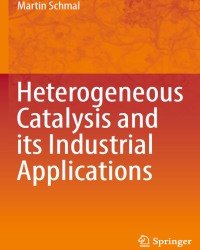 M. Schmal - Heterogeneous Catalysis and its Industrial Applications (2016)