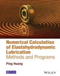 P. Huang - Numerical Calculation of Elastohydrodynamic Lubrication