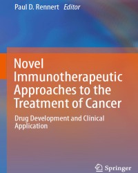 P. Rennert - Novel Immunotherapeutic Approaches to the Treatment of Cancer (2016)