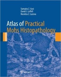 S. Aasi - Atlas of Practical Mohs Histopathology
