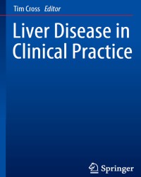 T. Cross - Liver Disease in Clinical Practice (2017)
