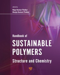 V. Thakur - Handbook of Sustainable Polymers. Structure and Chemistry (2016)