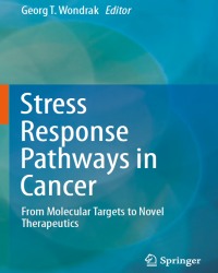 G. Wondrak - Stress Response Pathways in Cancer (2015)