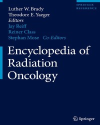 L. Brady - Encyclopedia of Radiation Oncology