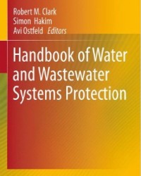R. Clark - Handbook of Water and Wastewater Systems Protection (2011)