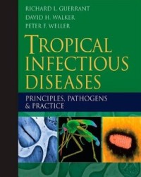 R. Guerrant - Tropical Infectious Diseases (3rd edition)