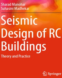 S. Manohar - Seismic Design of RC Buildings (2015)