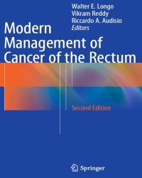 W. Longo - Modern Management of Cancer of the Rectum (2015)