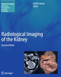 E. Quaia - Radiological Imaging of the Kidney (Second edition, 2014)