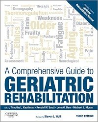 T. Kauffman - A Comprehensive Guide to Geriatric Rehabilitation (3rd edition)