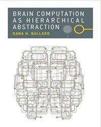 D. Ballard - Brain Computation as Hierarchical Abstraction (2015)