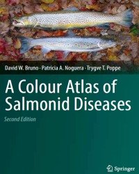 D. Bruno - A Colour Atlas of Salmonid Diseases (2013)