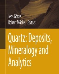 J. Gotze - Quartz. Deposits, Mineralogy and Analytics (2012)