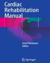 J. Niebauer - Cardiac Rehabilitation Manual (Second edition, 2017)