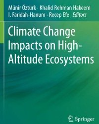 K. Hakeem - Climate Change Impacts on High-Altitude Ecosystems (2015)