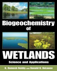 K. Reddy - Biogeochemistry of Wetlands