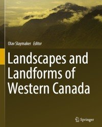 O. Slaymaker - Landscapes and Landforms of Western Canada (2017)