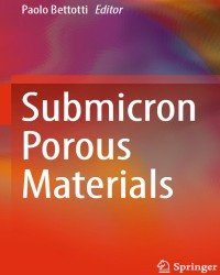 P. Bettotti - Submicron Porous Materials (2017)