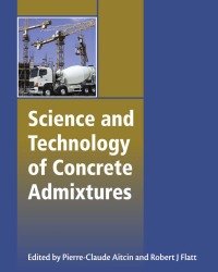 R. Flatt - Science and Technology of Concrete Admixtures (2016)