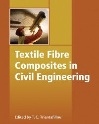 T. Triantafillou - Textile Fibre Composites in Civil Engineering (2016)