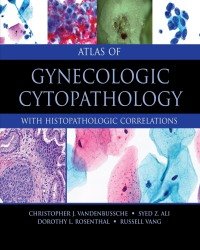 C. Vandenbussche - Atlas of Gynecologic Cytopathology (2016)
