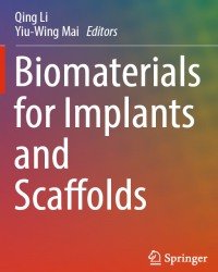 Q. Li - Biomaterials for Implants and Scaffolds (2017)