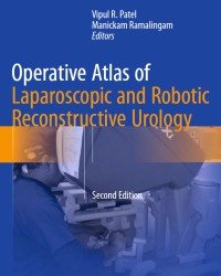 V. Patel - Operative Atlas of Laparoscopic and Robotic Reconstructive Urology