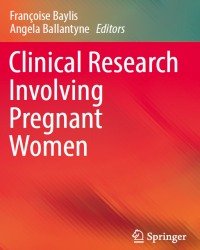 Angela Ballantyne - Clinical Research Involving Pregnant Women (2016)