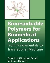 Giuseppe Perale - Bioresorbable Polymers for Biomedical Applications (2016)
