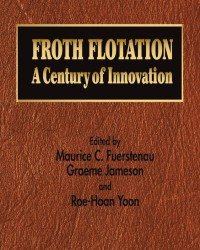 M. Fuerstenau - Froth Flotation