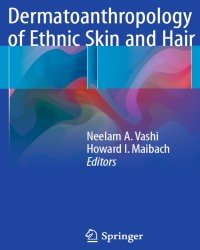 Neelam Vashi - Dermatoanthropology of Ethnic Skin and Hair (2017)
