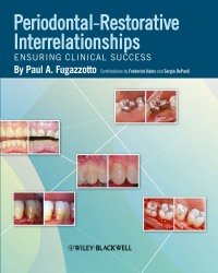 Paul A. Fugazzotto - Periodontal-Restorative Interrelationships
