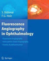 S. Dithmar - Fluorescence Angiography in Ophthalmology