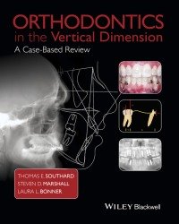 Thomas E. Southard - Orthodontics in the Vertical Dimension