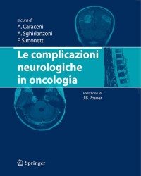 A. Caraceni - Le Complicazioni Neurologiche in Oncologia (Итальянский язык)