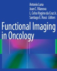 Antonio Luna - Functional Imaging in Oncology (2 Volume set)