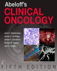 John Niederhuber - Abeloff's Clinical Oncology (Fifth edition)
