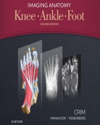 Julia R. Crim - Imaging Anatomy. Knee. Ankle. Foot (2017)