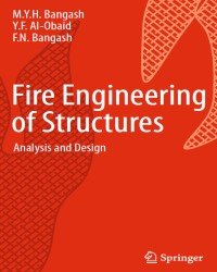 M. Y. H. Bangash - Fire Engineering of Structures (2014)