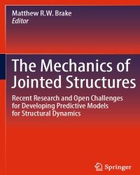 Matthew Brake - The Mechanics of Jointed Structures (2017)