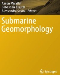Aaron Micallef - Submarine Geomorphology (2018)