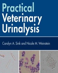Carolyn A. Sink - Practical Veterinary Urinalysis