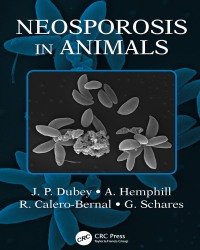 J. P. Dubey - Neosporosis in Animals (2017)